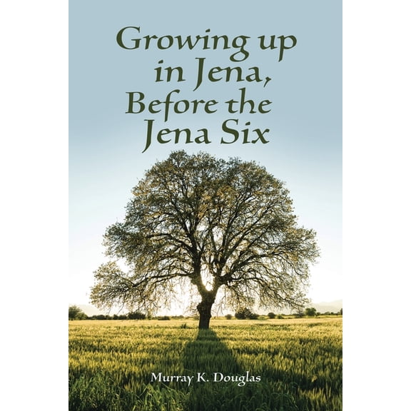 Growing up in Jena, Before the Jena Six (Paperback)