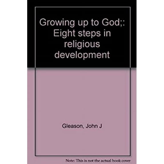 Pre-Owned Growing Up to God: Eight Steps in Religious Development (Hardcover) 0687159725 9780687159727