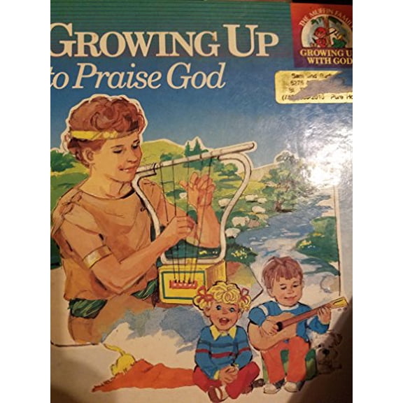 Pre-Owned Growing up to praise God (The Muffin family growing up with God series) (Hardcover) 0890815275 9780890815274