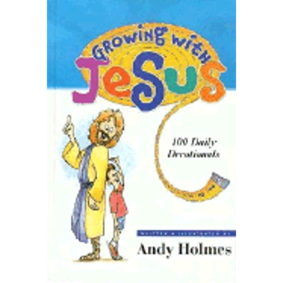 Pre-Owned Growing with Jesus: 100 Daily Devotionals by Andy Holmes (Hardcover) English