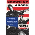 thumbnail image 1 of Grown-Up Anger: The Connected Mysteries of Bob Dylan, Woody Guthrie, and the Calumet Massacre of 1913, (Paperback), 1 of 1
