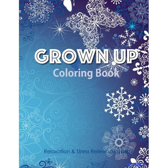 Grown Up Coloring Book 13: Coloring Books for Grownups : Stress Relieving Patterns Paperback 1519512309 9781519512307 Tanakorn Suwannawat