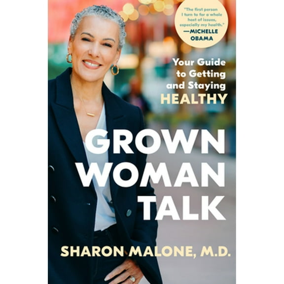 Pre-Owned Grown Woman Talk: Your Guide to Getting and Staying Healthy Hardcover
