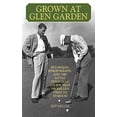 thumbnail image 1 of Pre-Owned Grown at Glen Garden : Ben Hogan, Byron Nelson, and the Little Texas Golf Course That Propelled Them to Stardom (Hardcover) 9781616088415, 1 of 1