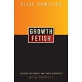 thumbnail image 1 of Pre-Owned Growth Fetish (Paperback) 0745322506 9780745322506, 1 of 1