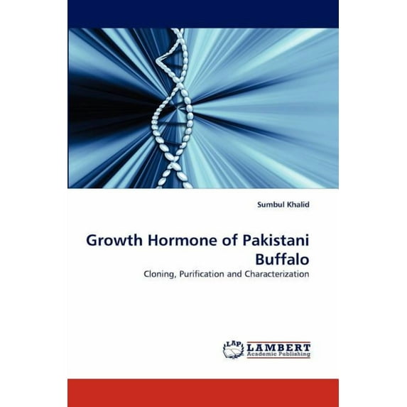 Growth Hormone of Pakistani Buffalo (Paperback)