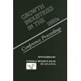 thumbnail image 1 of Growth Industries in the 1980s: Conference Proceedings, (Hardcover), 1 of 1