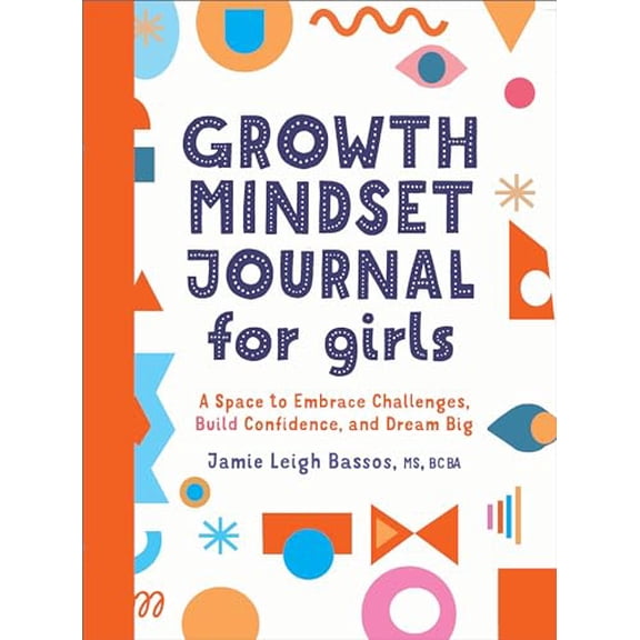 Pre-Owned Growth Mindset Journal for Girls: A Space to Embrace Challenges, Build Confidence, and Dream Big (Paperback) 1638781745 9781638781745