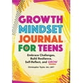 thumbnail image 1 of Growth Mindset Journal for Teens: Embrace Challenges, Build Resilience, Self-Reflect, and Grow, (Paperback), 1 of 1
