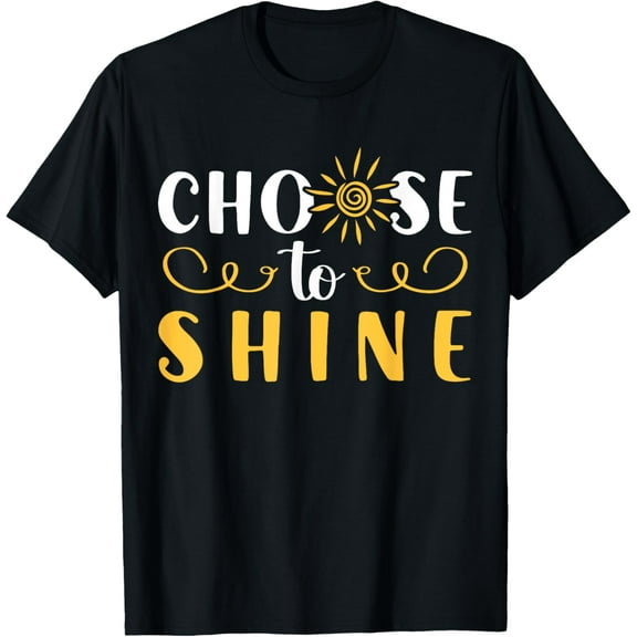 Growth Mindset Teacher Choose To Shine Motivation T-Shirt100% cotton short-sleeved shirt for both men and women
