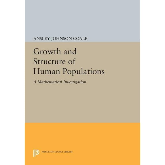 Growth and Structure of Human Populations: A Mathematical Investigation, (Paperback)
