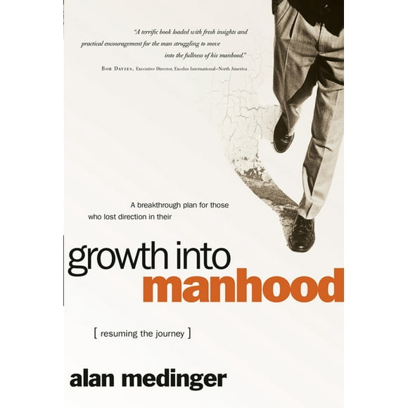 Growth into Manhood: Resuming the Journey (Paperback)