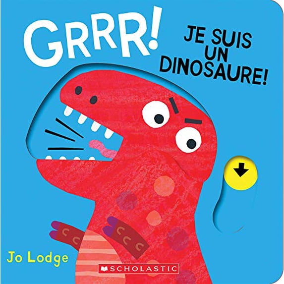 Pre-Owned Grrr! Je Suis un Dinosaure! = Roar! Roar! I'm a Dinosaur! (Board book) 1443176265 9781443176262