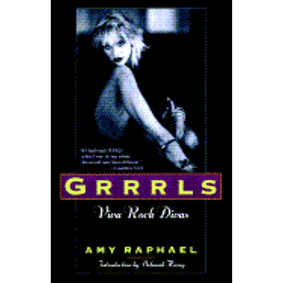Pre-Owned Grrrls: Viva Rock Divas (Paperback) 0312141092 9780312141097