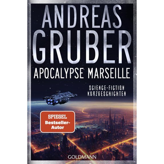 Gruber, A Apocalypse Marseille: Science-Fiction Kurzgeschichten (Paperback)