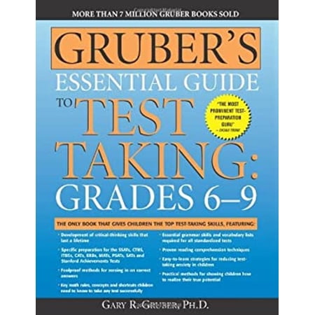 Pre-Owned Gruber s Essential Guide to Test Taking: Grades 6-9 (Paperback) 1402211848 9781402211843