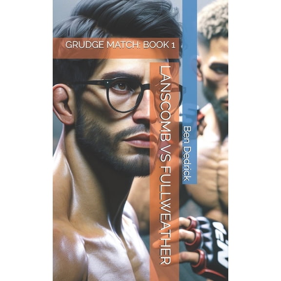 Grudge Match Lanscomb Vs Fullweather: Grudge Match: Book 1, Book 1, (Paperback)