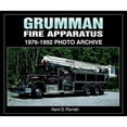 thumbnail image 1 of Pre-Owned Grumman Fire Apparatus: 1976-1992 Photo Archive (Paperback) 1583881654 9781583881651, 1 of 1