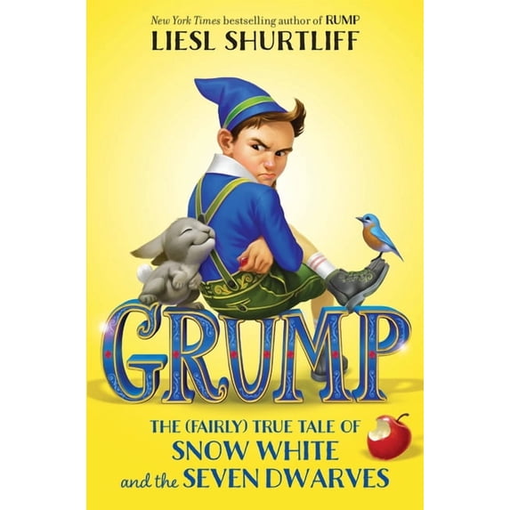Grump: The (Fairly) True Tale of Snow White and the Seven Dwarves, (Paperback)