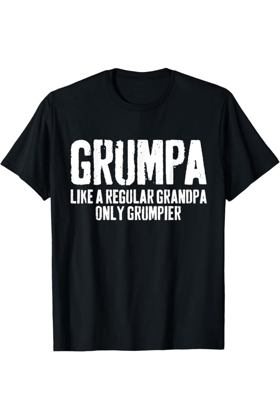 Grumpa Like A Regular Grandpa Only Grumpier Shirt Funny Men T-Shirt