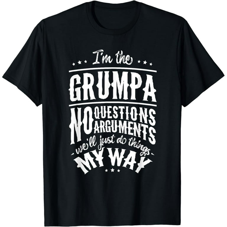 Grumpa Way Funny Grandpa Father's Day T-Shirt Men