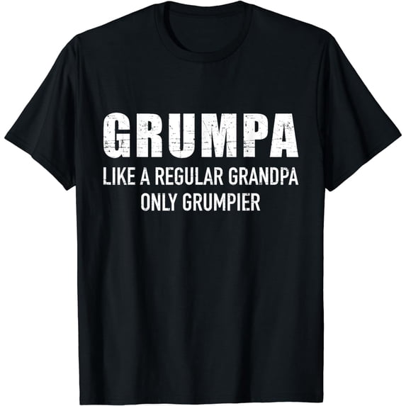 Grumpa like regular grandpa only grumpier T-Shirt