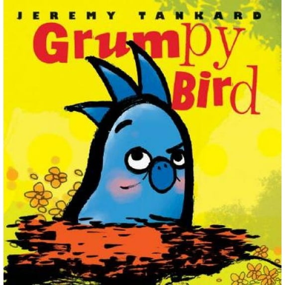 Pre-Owned Grumpy Bird (Tankard Bird Picture Books), 9780439851473, 0439851475, Hardcover, First Edition edition