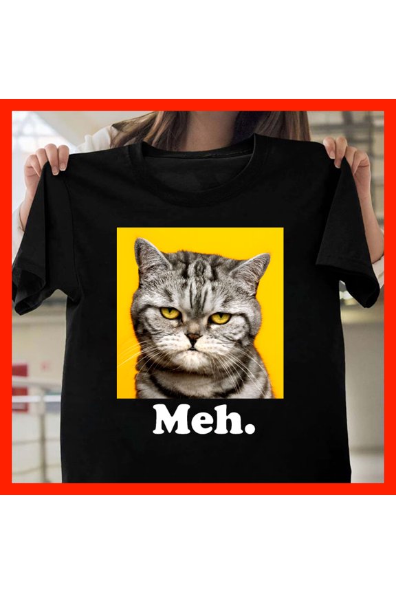 Grumpy Cat 'Meh.' T-Shirt - Funny Sarcastic Cat Lover Gift G1529, for Unisex, Inclusive Sizing to 5XL