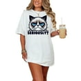 thumbnail image 1 of Grumpy Cat Seriously T-Shirt, Funny Cat Lover Gift, Sarcastic Cat Tee, Cool Graphic Design, Unisex Casual Wear, Unique Cat Shirt, White Comfort Colors T-Shirt, Small, 1 of 1