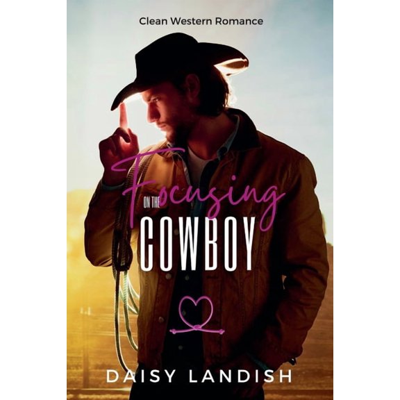 Grumpy Cowboys Focusing on the Cowboy, Book 2, (Paperback)