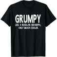 thumbnail image 1 of Grumpy Definition Like Regular Grandpa Only Cooler Funny T-Shirt, 1 of 3