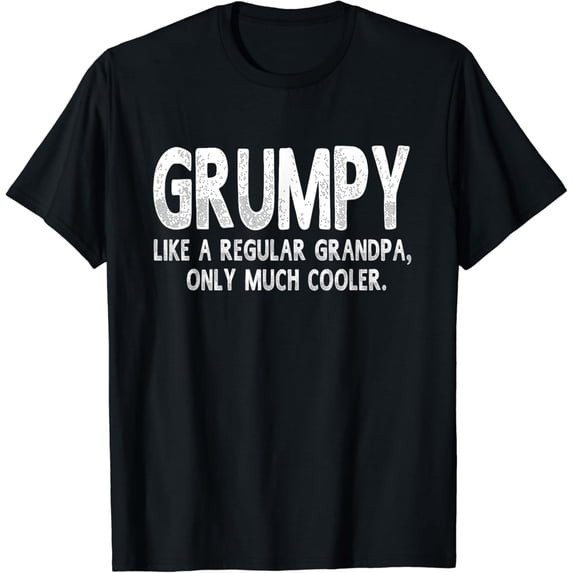 Grumpy Definition Like Regular Grandpa Only Cooler Funny Funny Creative Graphic T-Shirt