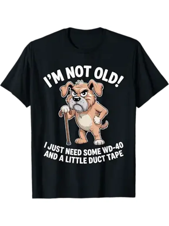 Grumpy Dog I’M Not Old Just Need Wd-40 And Duct Tape T-Shirt