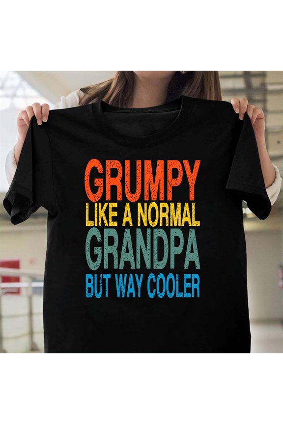 Grumpy Father Day Grandpa Dad Funny Humor Old Man Grandfather Graphic Art Unisex T-Shirt Y0407, Up to Size 5XL