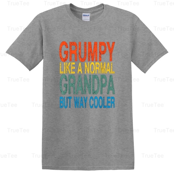 Grumpy, Father's Day, Grandpa, Dad, Funny, Gift, Humor, Father, Grandfather, Old Man T-Shirt Unisex, up to 5XL