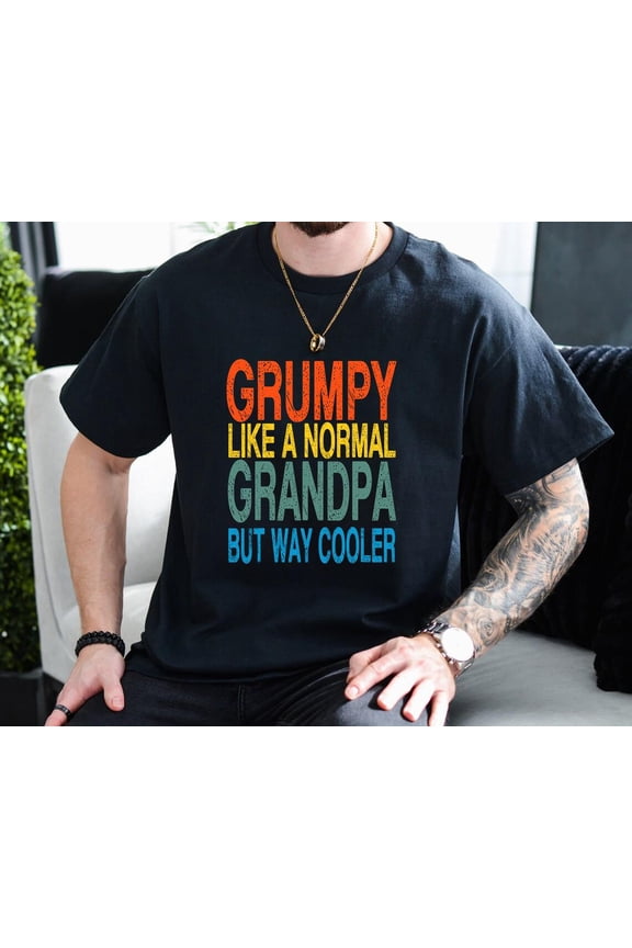 Grumpy Grandpa Funny Fathers Day Old Man Gift Humor T-shirt, for men & women, up to size 5XL