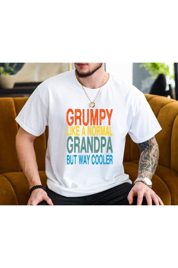 Grumpy Grandpa Funny Fathers Day Old Man Gift Humor T-shirt, for men & women, up to size 5XL