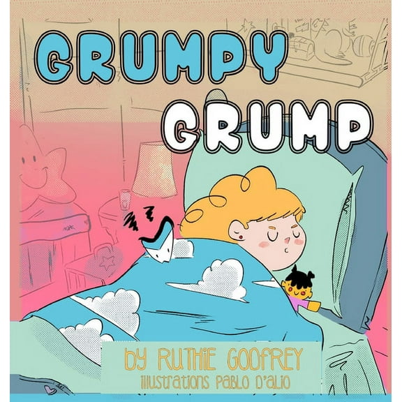 Grumpy Grump, (Hardcover)