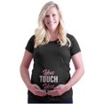 thumbnail image 1 of Grumpy Humor Touch You Get Hurt Women's Maternity T Shirt Tee Brisco Brands S, 1 of 7
