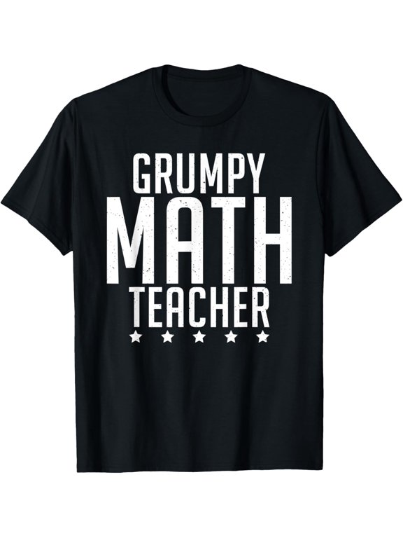 Grumpy Math Teacher School Teaching Math T-Shirt