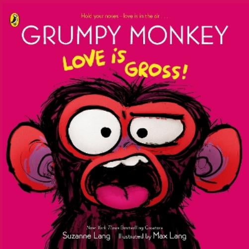 Suzanne Lang Grumpy Monkey Love is Gross (Paperback) Grumpy Monkey