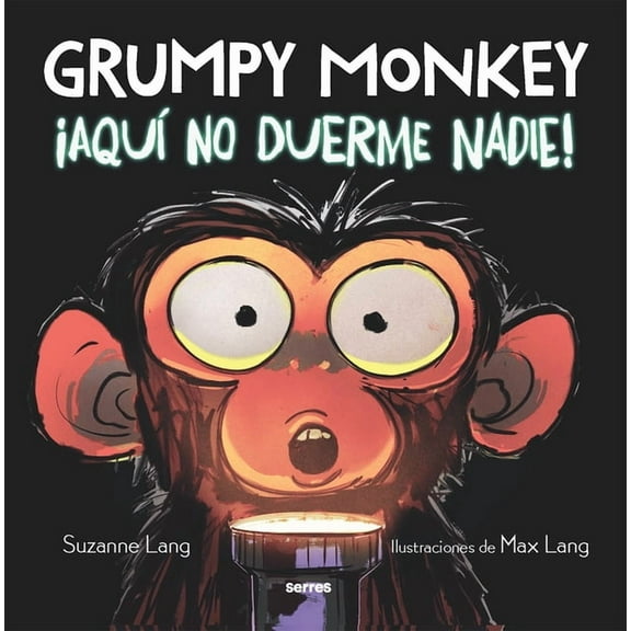 Grumpy Monkey Grumpy Monkey: Aqu No Duerme Nadie! / Grumpy Monkey Up All Night, (Hardcover)