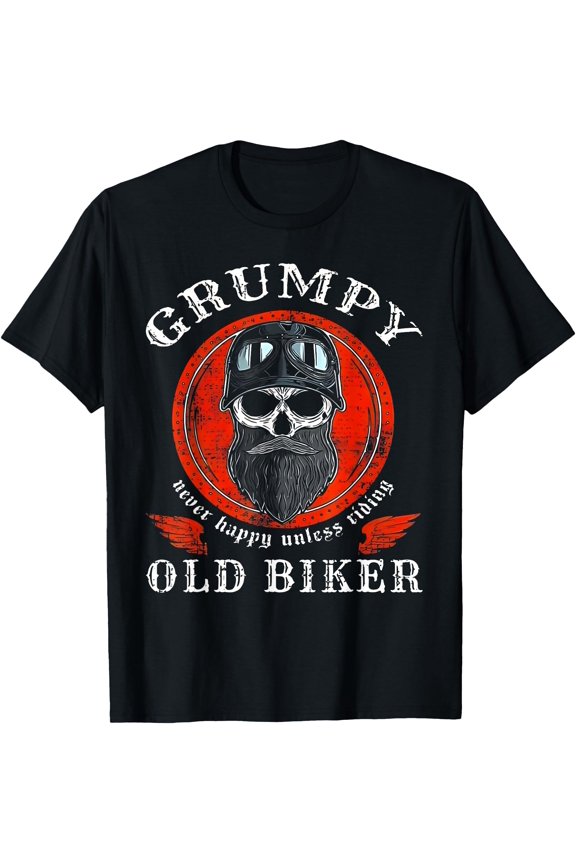 Grumpy Old Biker Never Happy Unless Riding T-Shirt, Unisex T-Shirt