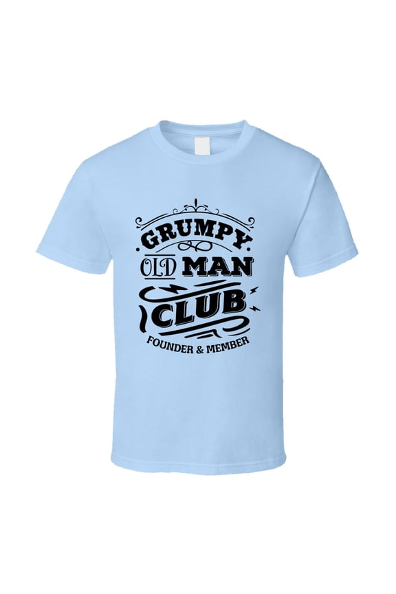Grumpy Old Man Club Tee Funny Novelty Birthday T Shirt