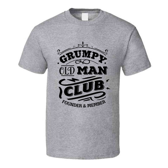 Grumpy Old Man Club Tee Funny Novelty Birthday T Shirt