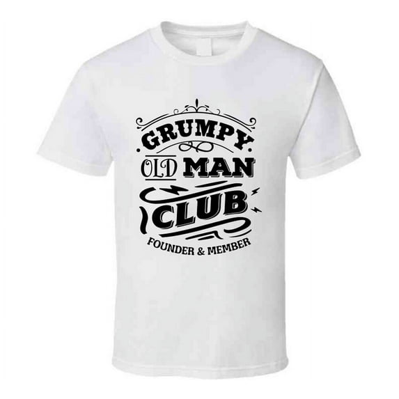 Grumpy Old Man Club Tee Funny Novelty Birthday T Shirt