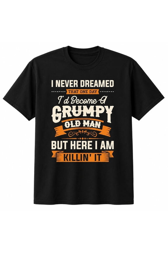 Grumpy Old Man Funny Graphic T-Shirt, Unisex Classic Fit Cotton Tee