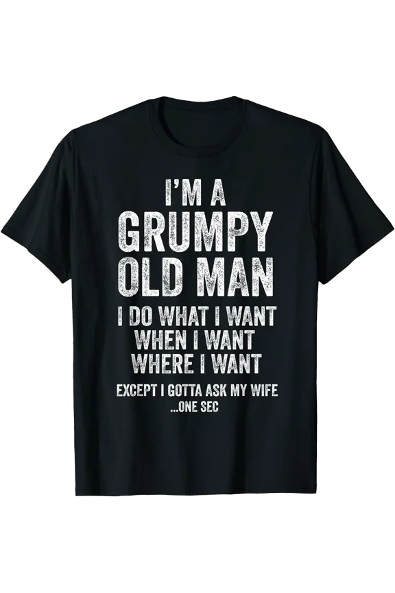Grumpy Old Man Funny Husband Gifts Dad Grandpa T-Shirt Unisex S-5XL Hot Trending Shirt, Vintage Birthday Gift