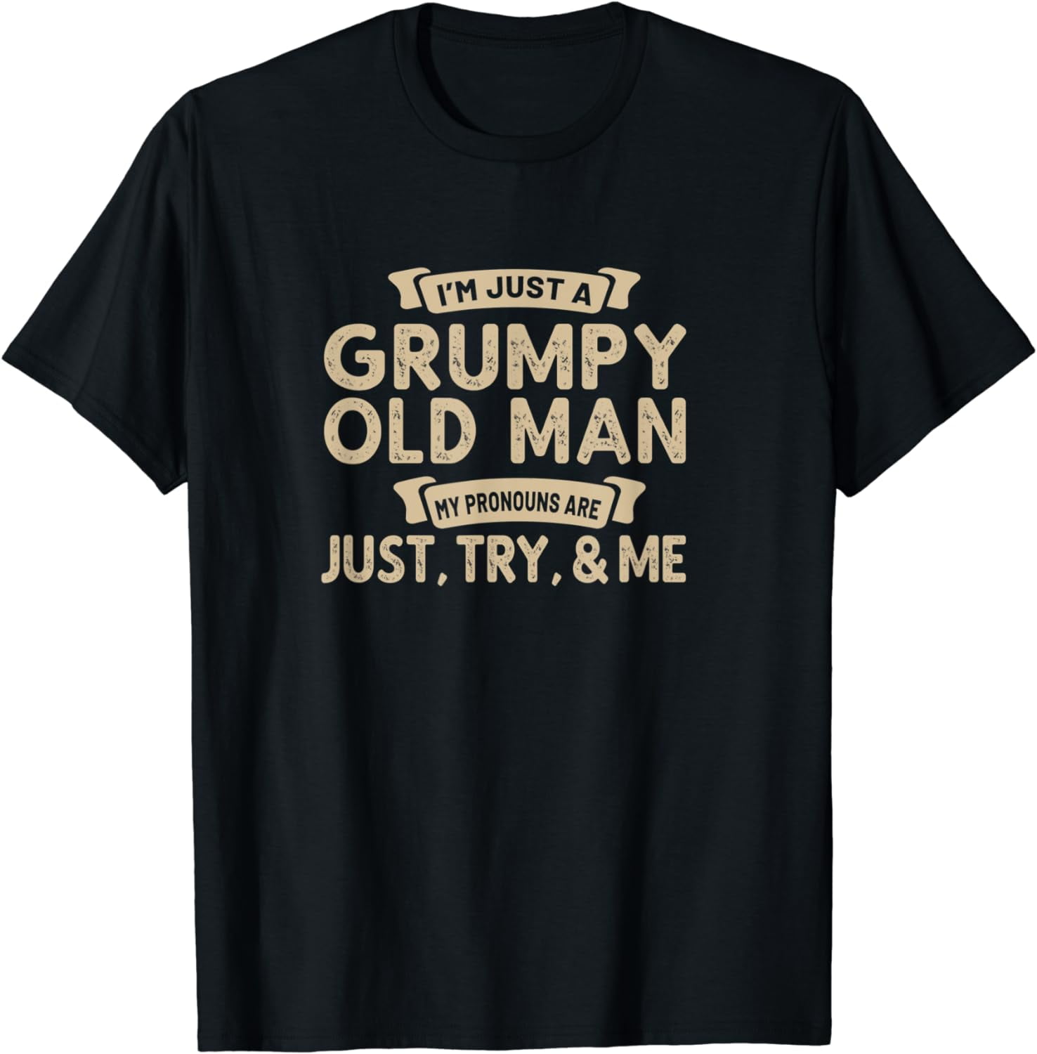 Grumpy Old Man Pronouns Gag Gift Retirement Political Humor T-Shirt ...