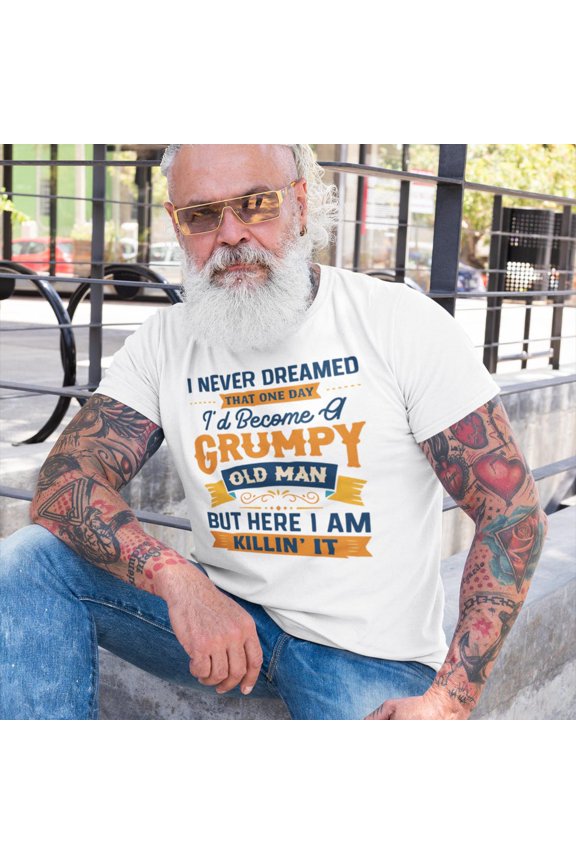 Grumpy Old Man Quote T-Shirt Design – All Size S-5XL